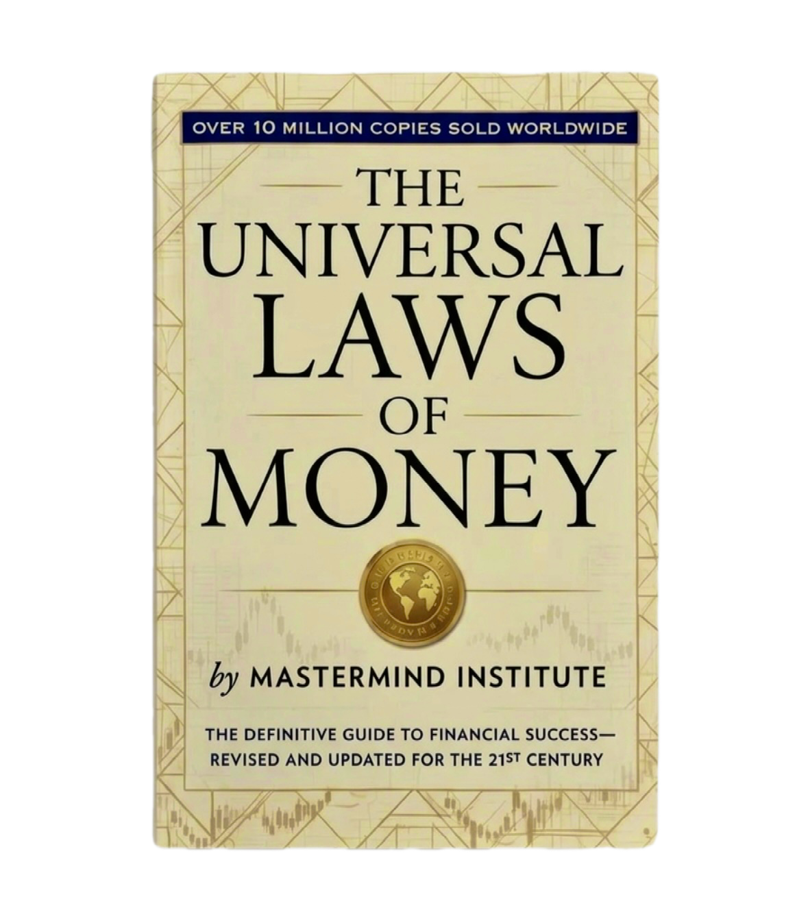 THE UNIVERSAL LAWS OF MONEY